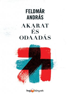 cover image of Akarat és odaadás